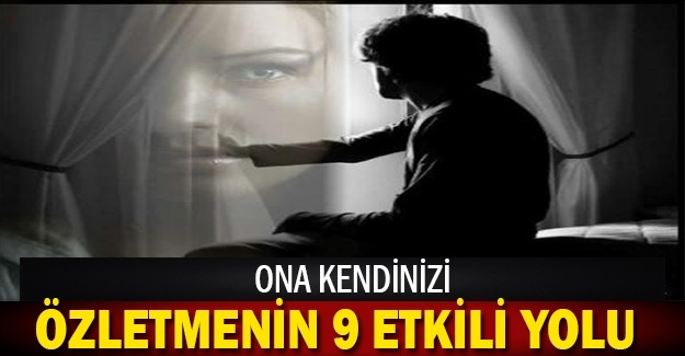 Özletmenin 9 etkili Yolu
