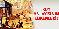 Kut Anlayışı Nedir?